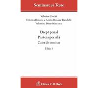 Drept penal. Partea speciala. Caiet de seminar Ed.5 - Valerian Cioclei, Cristina Rotaru, Andra-Roxana Trandafir, Valentina Dinu-Stancescu, Seminare si Teste, Editie in limba romana