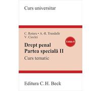 Drept penal. Partea speciala II Ed.8 - Valerian Cioclei, Andra-Roxana Trandafir, Cristina Rotaru