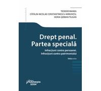 Drept penal. Partea speciala. Infractiuni contra persoanei. Infractiuni contra patrimoniului Ed.2 - Teodor Manea
