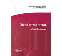 Drept privat roman. Caiet de seminar - Sorin-Alexandru Vernea, Vlad-Victor Ochea, Carte universitara, Editie in limba romana