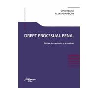 Drept procesual penal Ed.4 - Gina Negrut, Alexandru Boroi, Carte universitara, Editie in limba romana