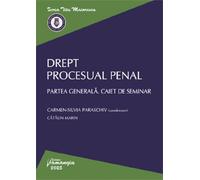 Drept procesual penal. Partea generala. Caiet de seminar - Carmen-Silvia Paraschiv, Catalin Marin