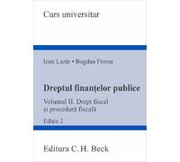 Dreptul finantelor publice Vol.2: Drept fiscal si procedura fiscala Ed.2 - Ioan Lazar, Bogdan Florea