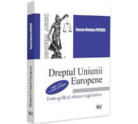Dreptul Uniunii Europene. Teste-grila si sinteze legislative Ed.2 - Roxana-Mariana Popescu