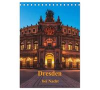 Dresden bei Nacht (Tischkalender 2026 DIN A5 hoch), CALVENDO Monatskalender: Dresden bei Nacht. Besonders romantisch wird es in in der sächsischen ... und ganz Dresden wunderschön beleuchtet ist.