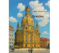 Dresden: Ein Malbuch für die ganze Familie