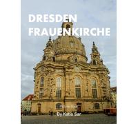 Dresden Frauenkirche: A Perfect Coffee Table Picture Book - Travel and Tourism lovers.
