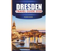 DRESDEN Travel Guide 2026: Castles, Art Galleries, Walking Tours, and Local Food Experiences