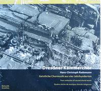 Dresdner Chamber Choir - Geistliche Chormusik Aus 4 Jah