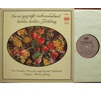 DRESDNER KREUZCHOR / So sei gegrüßt vieltausendmal, holder, holder Frühling / Der Dresdner Kreuzchor singt deutsche Volkslieder Dirigent: Martin Flämig / DMM Direct Metal Mastering / DIGITAL RECORDING / 1987 / Bildhülle / ETERNA # 735001 / Deutsche Pressung / 12" Vinyl Langspiel Schallplatte