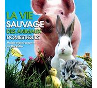 Dresdner Sinfoniker - La vie sauvage des animaux domestiques