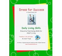 Dress for Success: Developing Life Skills for Becoming a Successful Adult (Daily Living Skills - Susan Traugh)