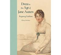 Dress in the Age of Jane Austen: Regency Fashion