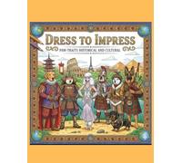 Dress to Impress: Paw-traits of Dogs Historical and Cultural Coloring Book (Signature Bark-tastic Tails)