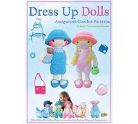 Dress Up Dolls Amigurumi Crochet Patterns: 5 big dolls with clothes, shoes, accessories, tiny bear and big carry bag patterns: Volume 3 (Sayjai's Amigurumi Crochet Patterns)