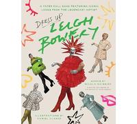Dress Up Leigh Bowery: A paper doll book featuring iconic looks from the legendary artist (Paperdoll Dress Ups)