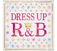 Dress Up R&B