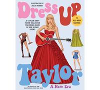 Dress Up Taylor: A New Era: A Taylor Swift paper doll book featuring more of her iconic looks