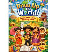 Dress Up the World: Around the Globe Coloring Book
