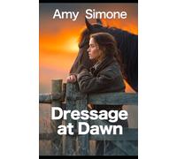 Dressage at Dawn (The Secret Lives of Dressage Riders Series)