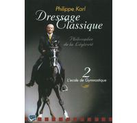 Dressage classique : philippe karl , vol. 2 [Francia] [DVD]