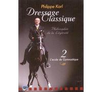 Dressage classique - Philippe Karl - Vol. 2 : L'école de gymnastique [Francia] [DVD]