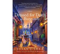 Dressed for Death in Burgundy: A French Village Mystery