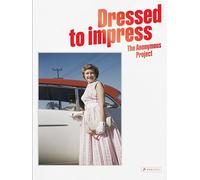 Vestirse para impresionar: El Proyecto Anónimo – Moda de mediados de siglo – Prestel