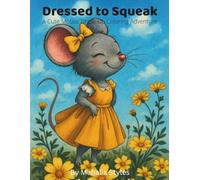 Dressed to Squeak: A Cute Mouse Dress-Up Coloring Adventure