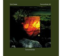 Dresser Mark & Uitti Frances Marie - Sonomondo