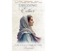 Dressing Esther: For Such A Time As This