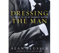 Dressing the Man: Mastering the art of Permanent Fashion