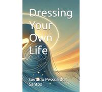 Dressing Your Own Life