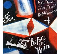 Drever,Kris^Mccusker,John^Woomble,Roddy - Before The Ruin