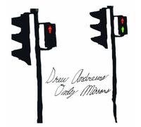 Drew Andrews - Only Mirrors