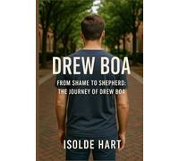 Drew Boa : From Shame to Shepherd - The Journey of Drew Boa