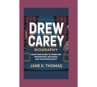 DREW CAREY BIOGRAPHY: From Punchlines to Primetime - Reinvention, Resilience, and Television Legacy