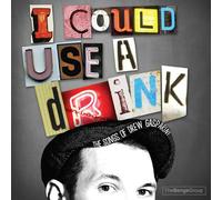 Drew Gasparini - I Could Use A Drink: Songs Of Drew Gasparini / Var