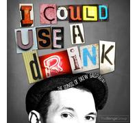 Drew Gasparini, Kacie Sheik, Jeremy Jordan, Caissie Levy, Rachel Potter, Nick Bl - I Could Use a Drink: The Songs of Drew Gasparini by Drew Gasparini, Kacie Sheik, Jeremy Jordan, Caissie Levy, Rachel Potter, Nick Bl (2013) Audio CD