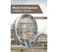 Drew Morgan World Architecture: A Modern Review (Tapa dura) (Importación USA)