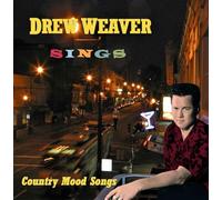 Drew Weaver Sings Country Mood Songs