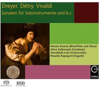 Dreyer - Détry - Vivaldi : Sonates pour instruments solo et basse continue