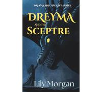 Dreyma and the Sceptre (Dreyma and the Gift)