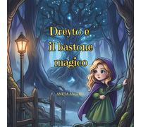 Dreyto e il bastone magico: Un'avventura nel cuore della foresta incantata