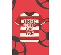DRFC Number One Fan Notebook: Rovers Supporters Notebook | A5 Paperback | 100 Lined Pages | Journal, Diary, School & Work