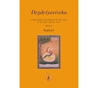 Drgdrsyaviveka: A philosophical investigation into the nature of the ‘Seer’ and the ‘seen’ (ASRAM VIDYA COLLECTION)