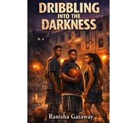 Dribble into the Darkness