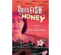Dried Fish to Honey, A Memoir