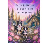 Drift and Sprite's Big Day in the Magic Forest (Drift and Sprite's Life in Books)