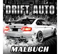 Drift-Auto Malbuch - 50 Deutsche Drift-Motive: Actionreiche Street- und Rennstrecken-Szenen voller Geschwindigkeit und Motorsport-Feeling für Kinder, Jugendliche und Erwachsene - Band 3